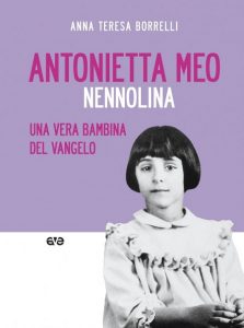 ANTONIETTA MEO/ NENNOLINA UNA VERA BAMBINA DEL VANGELO