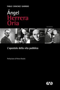 ÁNGEL HERRERA ORIA/ L’APOSTOLO DELLA VITA PUBBLICA