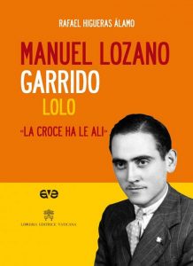 Manuel Lozano Garrido – Lolo. “La croce ha le ali”