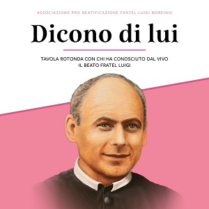 “Dicono di lui” tavola rotonda su fratel Luigi Bordino