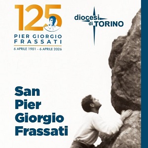 Iniziative organizzate dalla Chiesa di Torino in occasione del 125° anniversario della nascita di San Pier Giorgio Frassati.