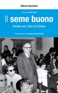Il seme buono/ Pensieri per i laici e la Chiesa