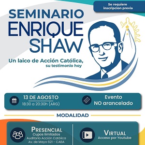 SEMINARIO SU ENRIQUE SHAW. Un laico dell’Azione Cattolica, la sua testimonianza oggi.